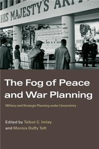 Fog of Peace and War Planning