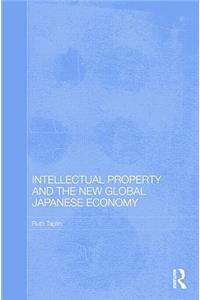 Intellectual Property and the New Global Japanese Economy