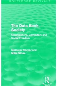 The Data Bank Society (Routledge Revivals)