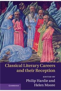 Classical Literary Careers and their Reception