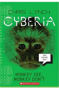 Monkey See, Monkey Don't (Cyberia, Book 2)
