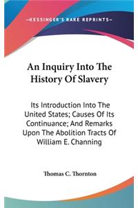 An Inquiry Into The History Of Slavery