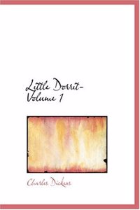 Little Dorrit- Volume 1