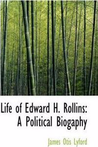 Life of Edward H. Rollins