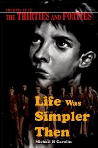 Life Was Simpler Then