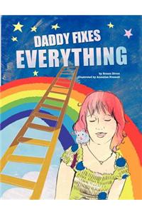 Daddy Fixes Everything: An Insightful Family Story about Pet Loss and Departure