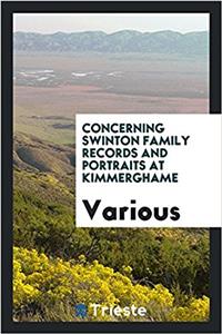 Concerning Swinton Family Records and Portraits at Kimmerghame