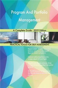 Program And Portfolio Management A Complete Guide - 2019 Edition