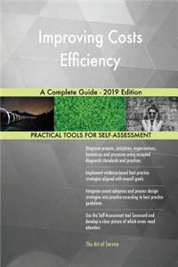 Improving Costs Efficiency A Complete Guide - 2019 Edition