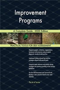 Improvement Programs A Complete Guide - 2020 Edition