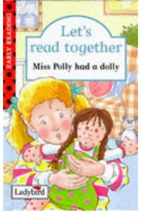 Miss Polly Had a Dolly (Let's Read Together)