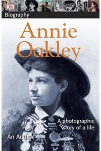 DK Biography: Annie Oakley