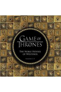 Game of Thrones: The Noble Houses of Westeros