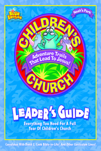 Noah's Park Children's Church Leader's Guide, Blue Edition