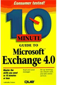 10 Minute Guide to Microsoft Exchange 4.0 (Sams Teach Yourself in 10 Minutes)