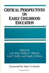 Critical Perspectives on Early Childhood Education