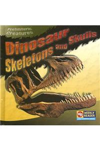 Dinosaur Skeletons and Skulls
