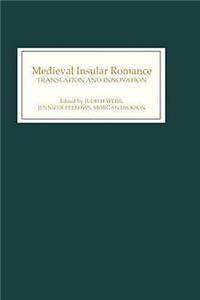 Medieval Insular Romance: Translation and Innovation