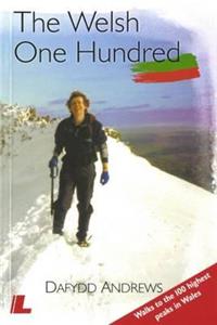 The Welsh One Hundred: Walks to the 100 Highest Peaks in Wales
