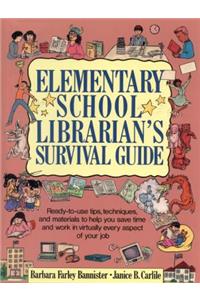 Elementary School Librarian's Survival Guide