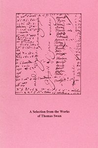 A Selection from the Works of Thomas Swan