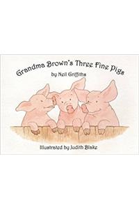 Grandma Brown's Three Fine Pigs