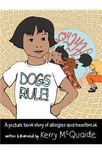 Dogs Rule! A picture book story of allergies and heartbreak