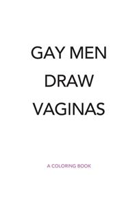 Gay Men Draw Vaginas Coloring Book
