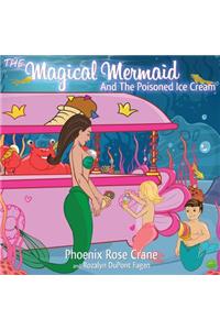 The Magical Mermaid And The Poisoned Ice Cream