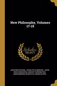 New Philosophy, Volumes 17-19