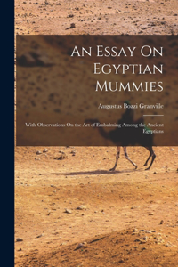 Essay On Egyptian Mummies