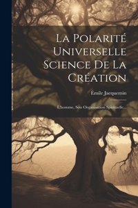 Polarité Universelle Science De La Création