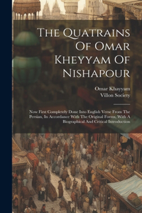 Quatrains Of Omar Kheyyam Of Nishapour