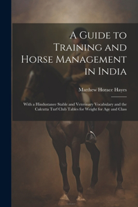 Guide to Training and Horse Management in India