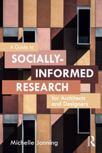 Guide to Socially-Informed Research for Architects and Designers