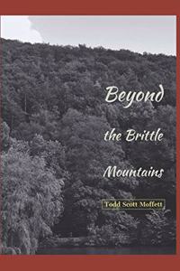 Beyond the Brittle Mountains