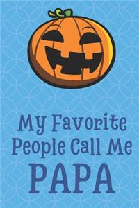My Favorite People Call Me Papa