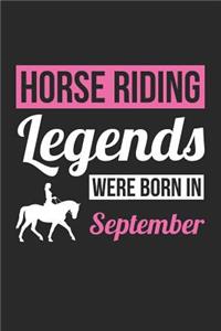 Horse Notebook - Horse Legends Were Born In September - Horse Journal - Birthday Gift for Equestrian