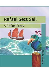 Rafael Sets Sail