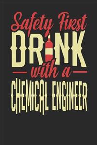 Safety First Drink With A Chemical Engineer