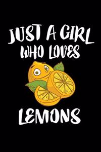 Just A Girl Who Loves Lemons