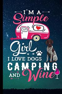 I'm A Simple Girl I Love Dogs Camping And Wine