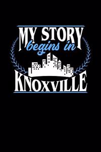 My Story Begins in Knoxville
