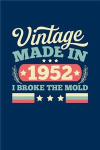 Vintage Made In 1952 I Broke The Mold