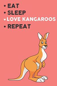 Eat Sleep Love Kangaroos Repeat