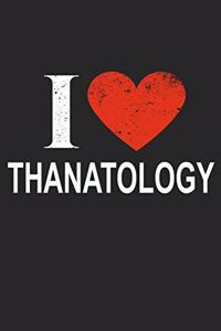 I Love Thanatology