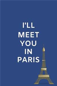 I'll Meet You In Paris