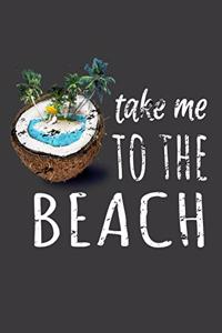Take me to the Beach