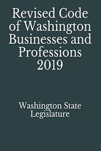 Revised Code of Washington Businesses and Professions 2019