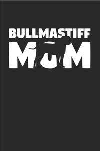Bullmastiff Journal - Bullmastiff Notebook 'Bullmastiff Mom' - Gift for Dog Lovers